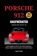 Porsche 912 Kaufberater: Schnell-Ratgeber f?r alle Porsche 912-Fans,