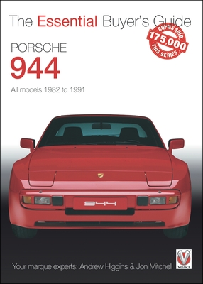 Porsche 944: All Models 1982-1991 - Higgins, Andy, and Mitchell, Jon