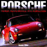 Porsche: Power, Performance, and Perfection - Miller, Susann C