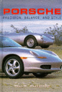 Porsche Precision, Balance and Style