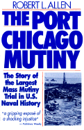 Port Chicago Mutiny - Allen, Robert L