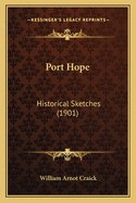 Port Hope: Historical Sketches (1901)