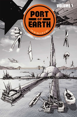 Port of Earth Volume 1 - Kaplan, Zack, and Mutti, Andrea
