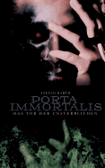 Porta Immortalis: Das Tor der Unsterblichen