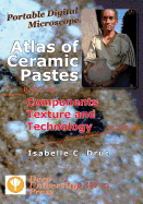 Portable Digital Microscope: Atlas of Ceramic Pastes - Components, Texture and Technology
