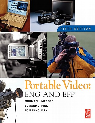 Portable Video: News and Field Production - Medoff, Norman, and Fink, Edward J