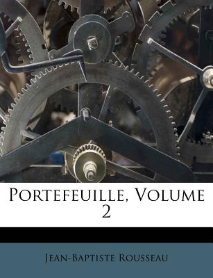 Portefeuille, Volume 2 - Rousseau, Jean-Baptiste