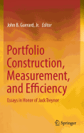 Portfolio Construction, Measurement, and Efficiency: Essays in Honor of Jack Treynor