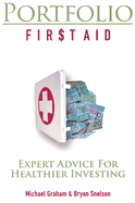 Portfolio Fir$t Aid: Expert Advice for Healthier Investing