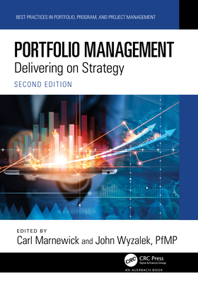 Portfolio Management: Delivering on Strategy - Marnewick, Carl (Editor), and Wyzalek, John (Editor)