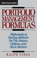 Portfolio Management Formulas: Mathematical Trading Methods for the Futures, Options, and Stock Markets
