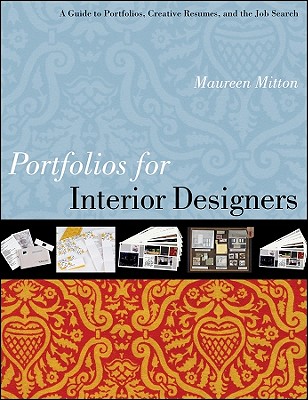 Portfolios for Interior Designers: A Guide to Portfolios, Creative Resumes, and the Job Search - Mitton, Maureen