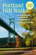 Portland Hill Walks: 24 Explorations in Parks and Neighborhoods