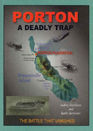 Porton the Deadly Trap: The Battle That Vanished