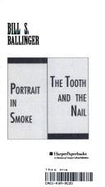 Portrait in Smoke/The Tooth and the Nail