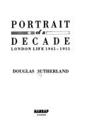 Portrait of a Decade: London Life, 1945-55