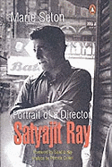 Portrait of a Director: Satyajit Ray