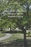 Portrait of a Farewell: Mexican Nurse, Spanish Doctor