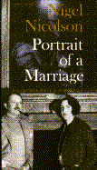 Portrait of a Marriage: V. Sackville-West and Harold Nicolson - Nicolson, Nigel