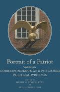 Portrait of a Patriot: The Major Political and Legal Papers of Josiah Quincy Junior Volume 6