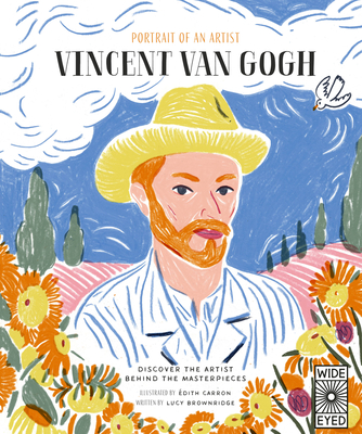 Portrait of an Artist: Vincent Van Gogh: Discover the Artist Behind the Masterpieces - Brownridge, Lucy