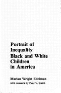 Portrait of inequality : black and white children in America