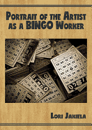 Portrait of the Artist as a Bingo Worker: On Work and the Writing Life