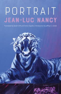 Portrait - Nancy, Jean-Luc, and Clift, Sarah (Translated by), and Sparks, Simon (Translated by)