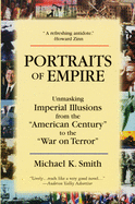 Portraits of Empire: Unmasking Imperial Illusions from the American Century to the War on Terror