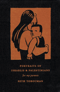 Portraits of Israelis & Palestinians: For My Parents