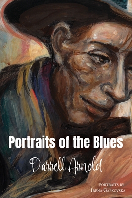 Portraits of the Blues - Arnold, Darrell P, and Gapkovska, Irena