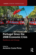 Portugal Since the 2008 Economic Crisis: Resilience and Change