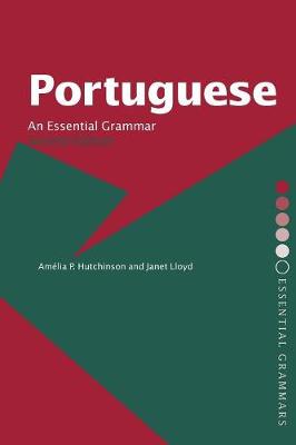 Portuguese: An Essential Grammar - Hutchinson, Amelia P, and Lloyd, Janet, Lady