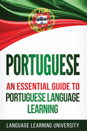 Portuguese: An Essential Guide to Portuguese Language Learning