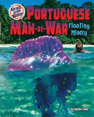 Portuguese Man-Of-War: Floating Misery - Lunis, Natalie