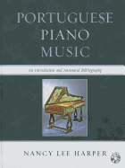 Portuguese Piano Music: An Introduction and Annotated Bibliography