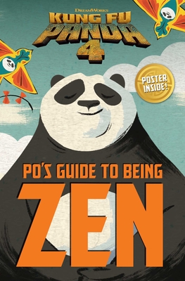 Po's Guide to Being Zen - DreamWorks (Adapted by), and Crespin, Lana (Adapted by)