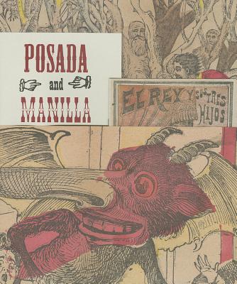 Posada & Manilla: Illustrations for Mexican Fairy Tales - Posada, Jose, and Manilla, Manuel, and Casillas, Mercurio (Text by)