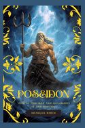 Poseidon: god of the Sea and Sovereign of the Depths