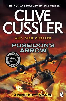 Poseidon's Arrow: Dirk Pitt #22 - Cussler, Clive, and Cussler, Dirk