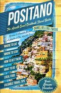 Positano The Amalfi Coast Cookbook: Travel Guide