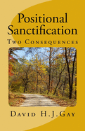 Positional Sanctification: Two Consequences