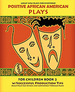 Positive African American Plays for Children Book 2 - Miller, Britt, and Bradley, Jeffery