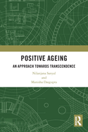 Positive Ageing: An Approach Towards Transcendence