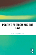 Positive Freedom and the Law