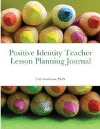 Positive Identity Teacher Lesson Planning Journal
