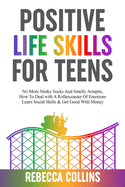 Positive Life Skills For Teens