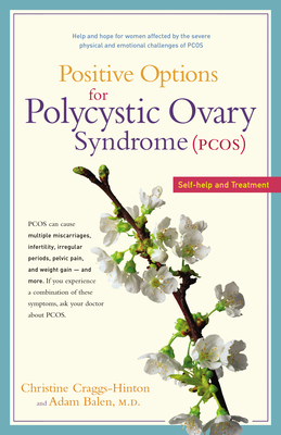 Positive Options for Polycystic Ovary Syndrome (Pcos): Self-Help and Treatment - Craggs-Hinton, Christine, and Balen, Adam, M.D.