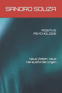 POSITIVE PSYCHOLOGIE Neue Zeiten, neue Herausforderungen