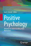 Positive Psychology: Advances in Understanding Adult Motivation